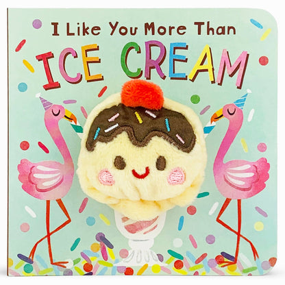 I Like You More Than Ice Cream Food Finger Puppet Board Book