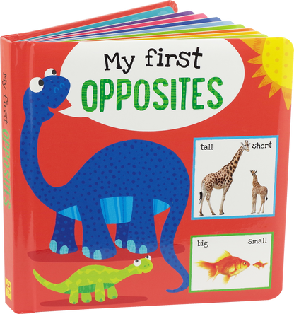 My first OPPOSITES Board Book