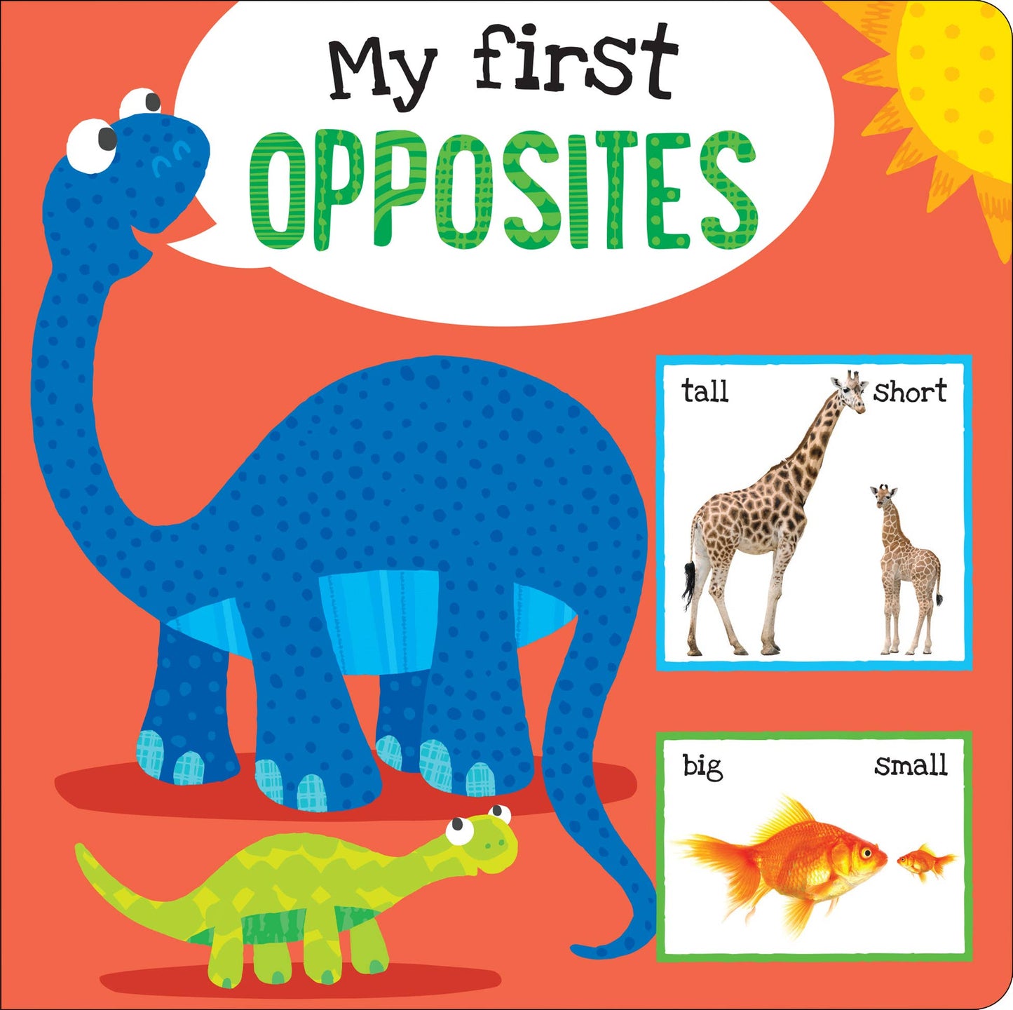 My first OPPOSITES Board Book